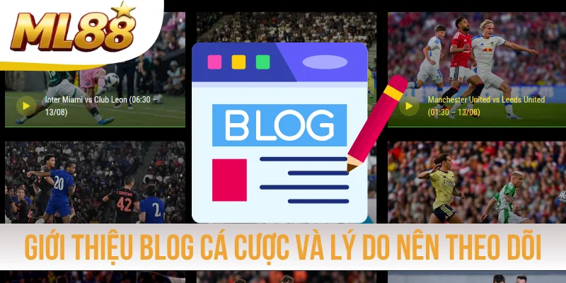 Giới thiệu blog cá cược và lý do nên theo dõi