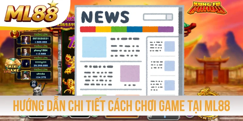 Hướng dẫn chi tiết cách chơi game tại ML88