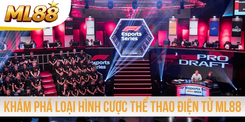 Khám phá loại hình cược thể thao điện tử ML88