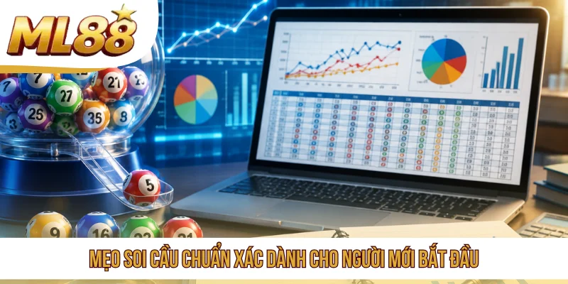 Mẹo soi cầu chuẩn xác dành cho người mới bắt đầu